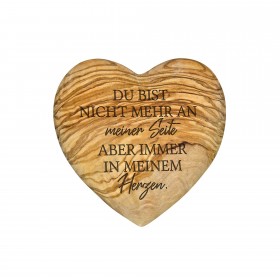 Deko-Herz Olivenholz 10 cm mit Aufschrift "Nicht mehr an meiner Seite aber immer in meinem Herzen"